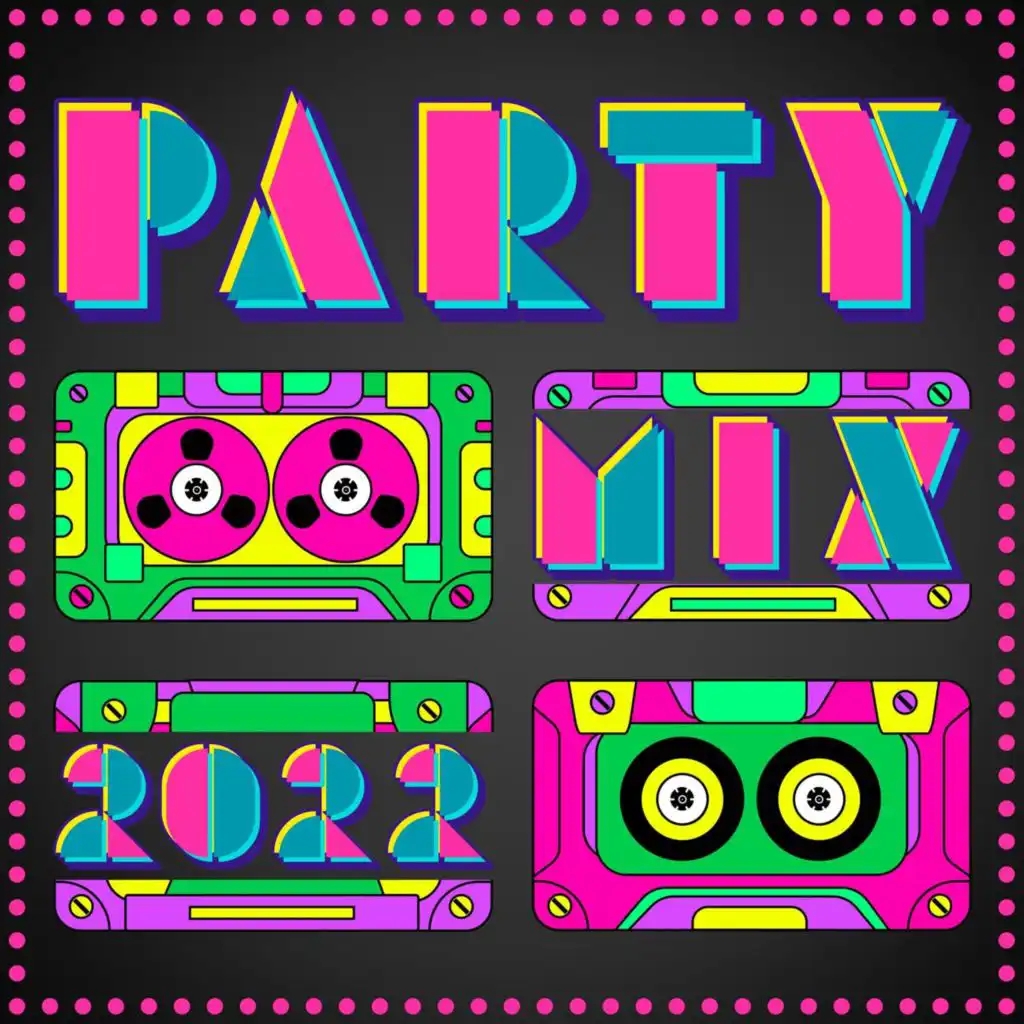 Party Mix 2022