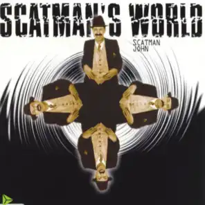Scatman's World (House Mix)