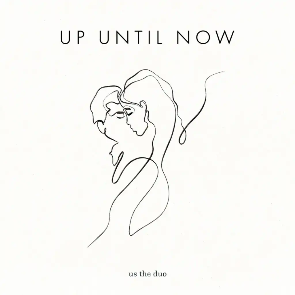 Up Until Now