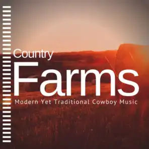 Country Farms - Modern Yet Traditional Cowboy Music