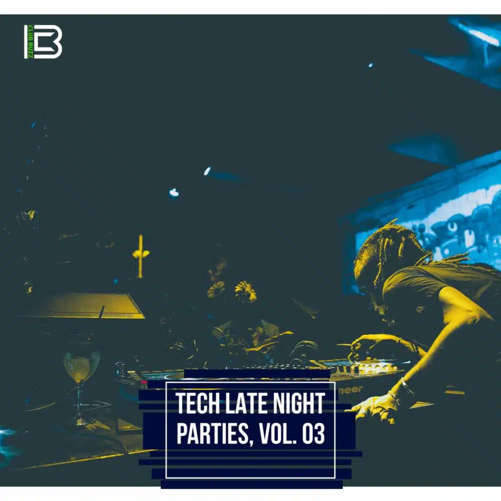 Tech Late Night Parties, Vol. 03