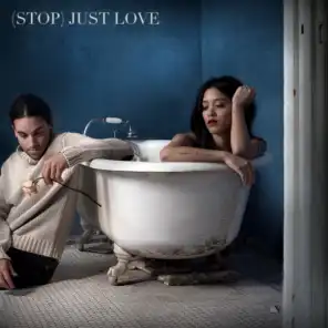 (Stop) Just Love