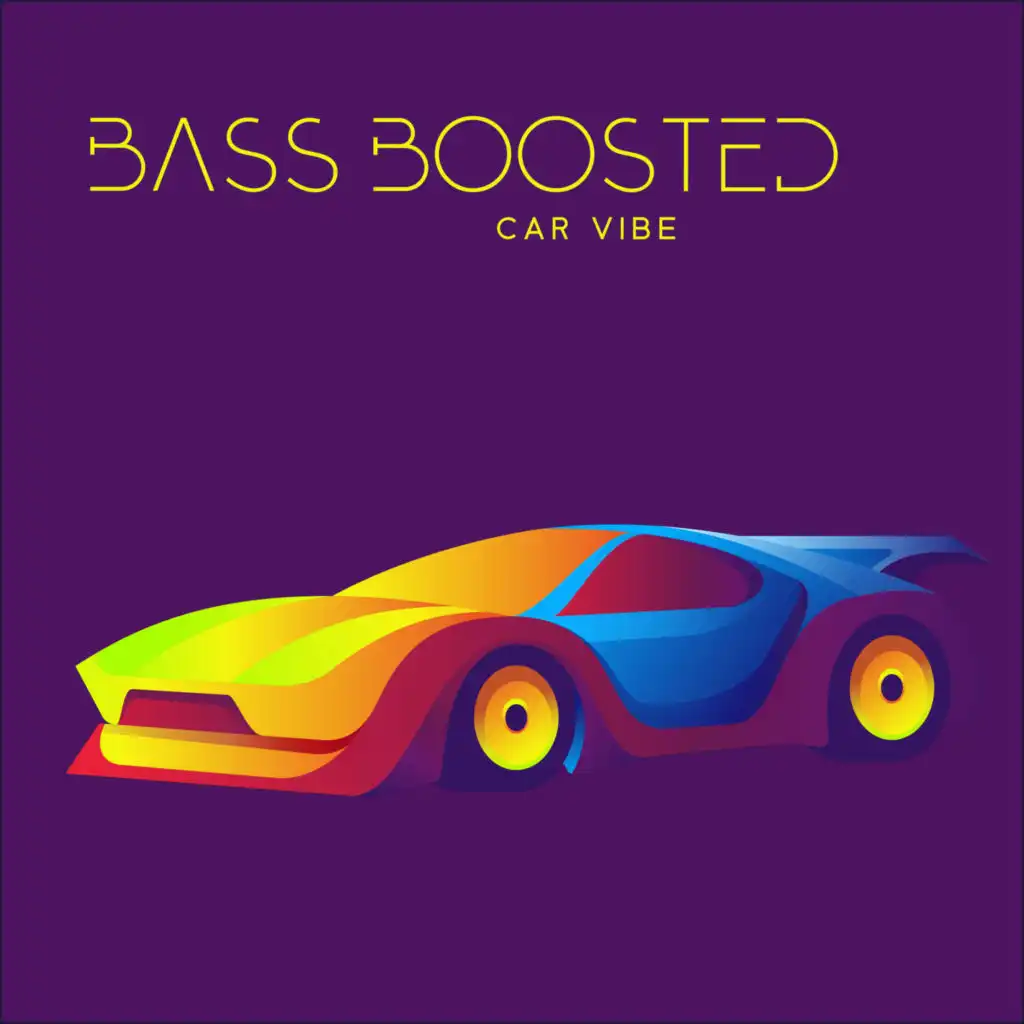 Bass Boosted Car Vibe: Best Music to Car
