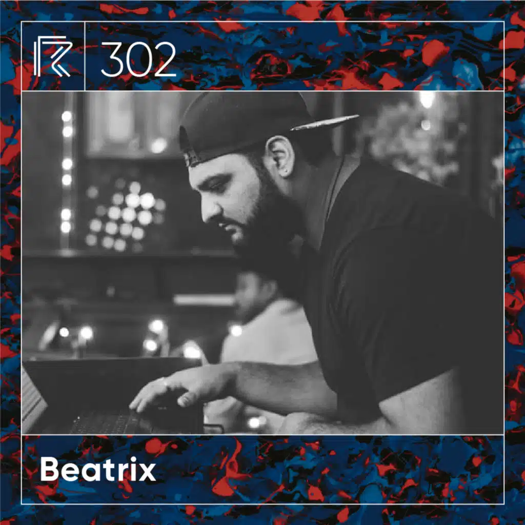 SESSION #302 (Feat. Beatrix)