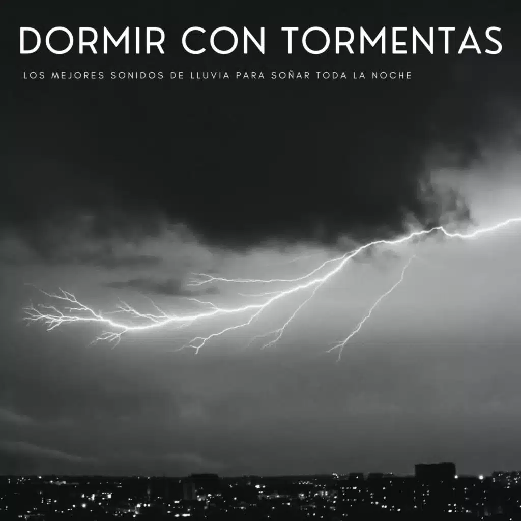 Dormir Con Tormentas: Los Mejores Sonidos De Lluvia Para Soñar Toda La Noche