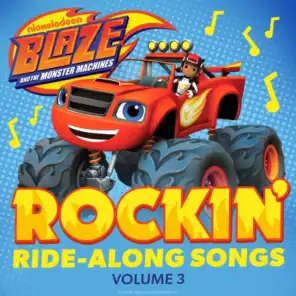 Rockin' Ride-Along Songs, Vol. 3 (From the Blaze and the Monster Machine Series)