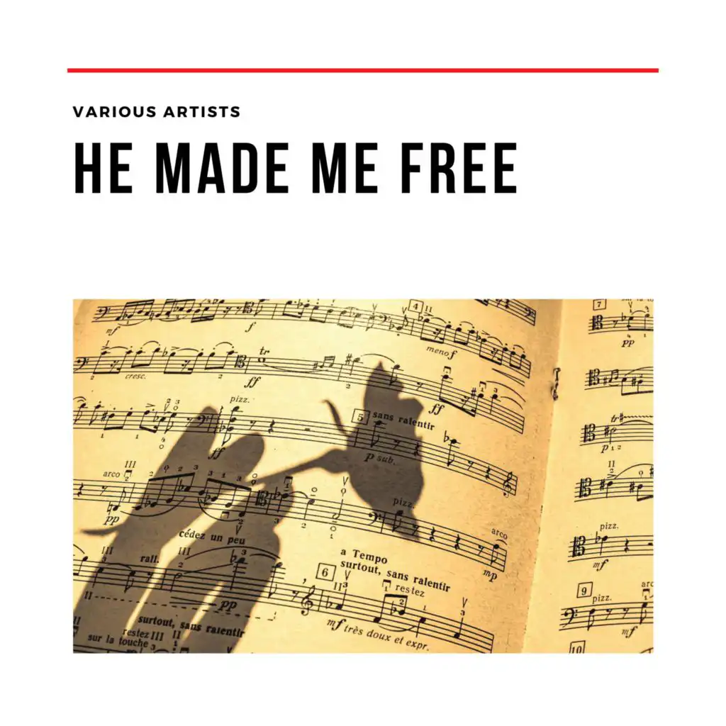 He Made Me Free