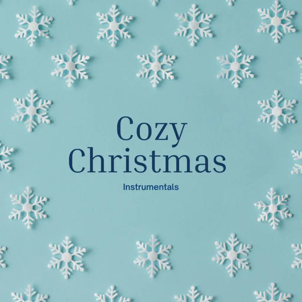 Cozy Christmas (Instrumentals)