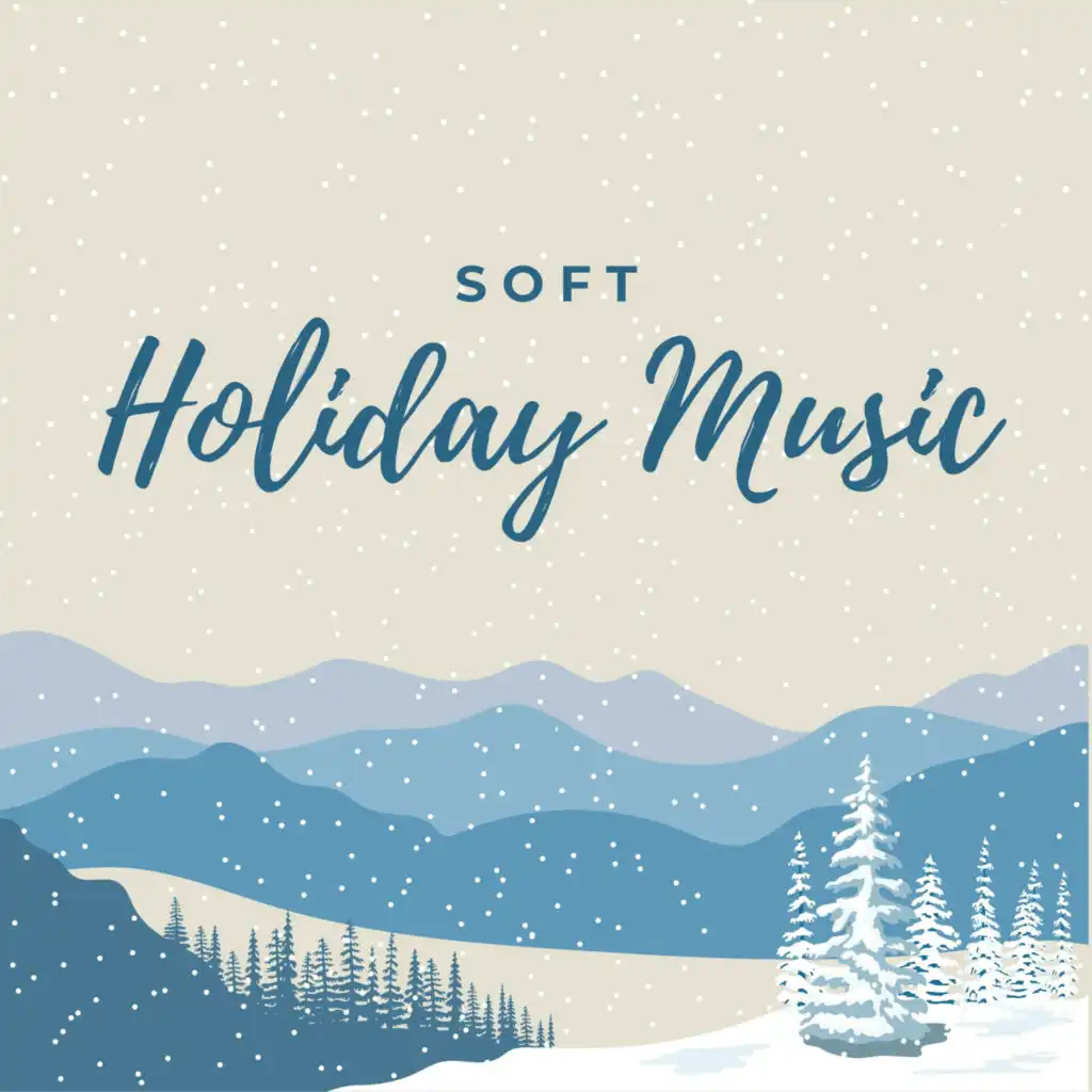 Soft Holiday Music