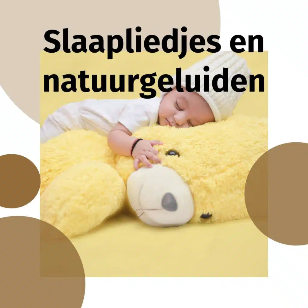 Slaapliedjes en natuurgeluiden