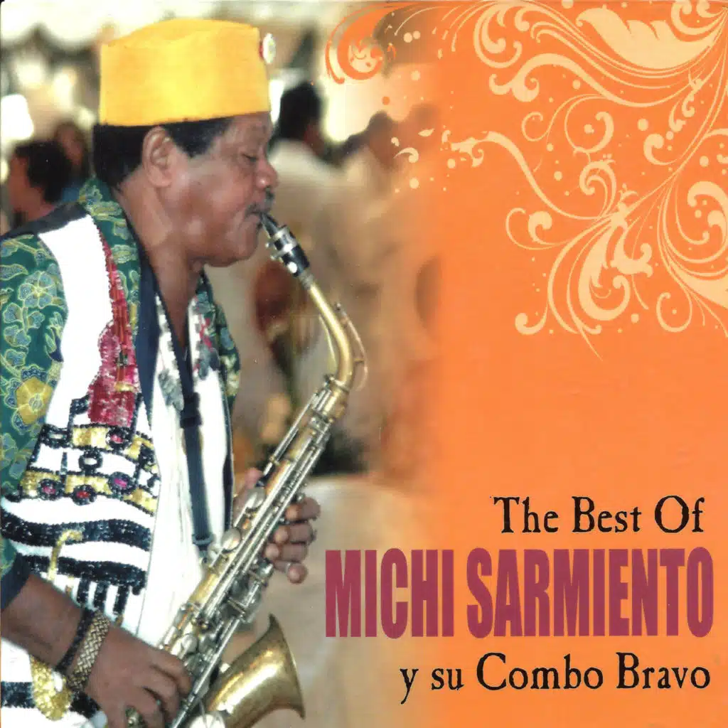 The Best Of Michi Sarmiento y Su Combo Bravo
