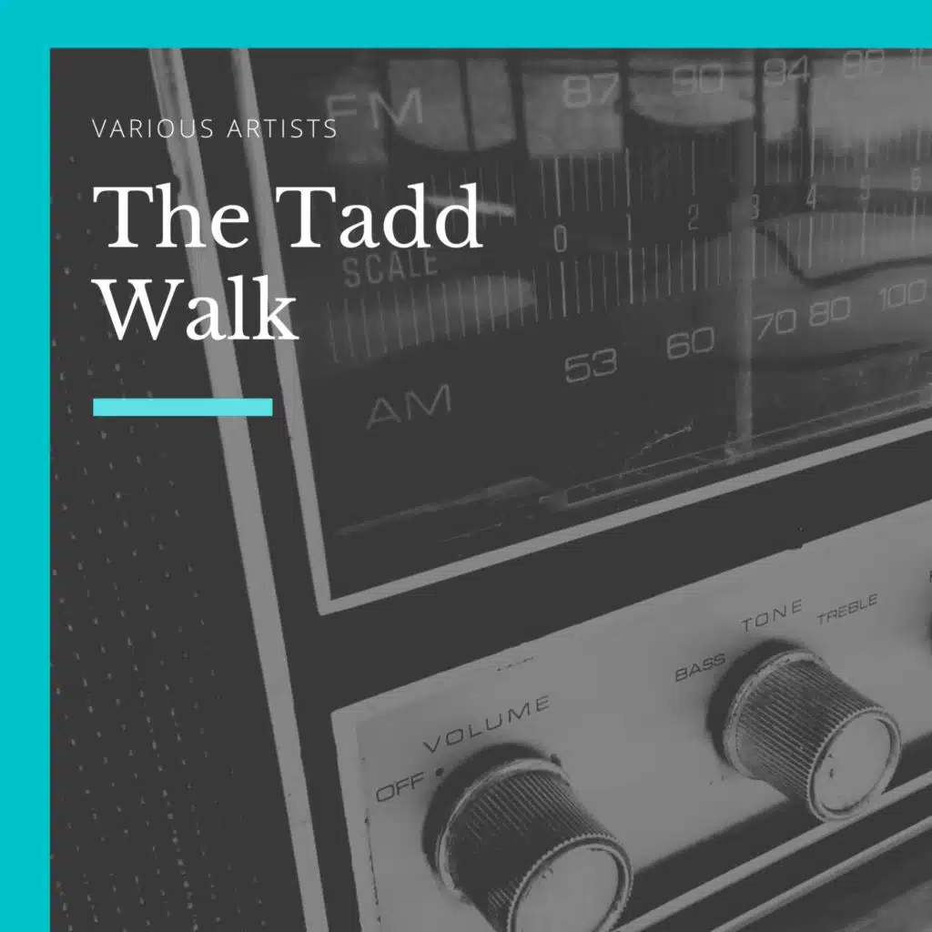 The Tadd Walk