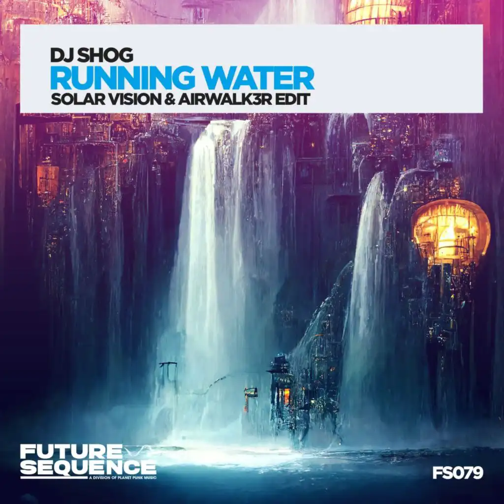 Running Water (Solar Vision & Airwalk3r Edit)