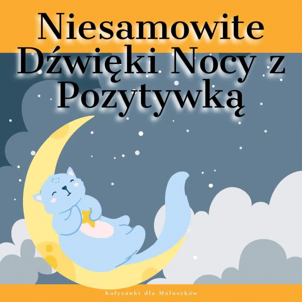 Niesamowite Dźwięki Nocy z Pozytywką