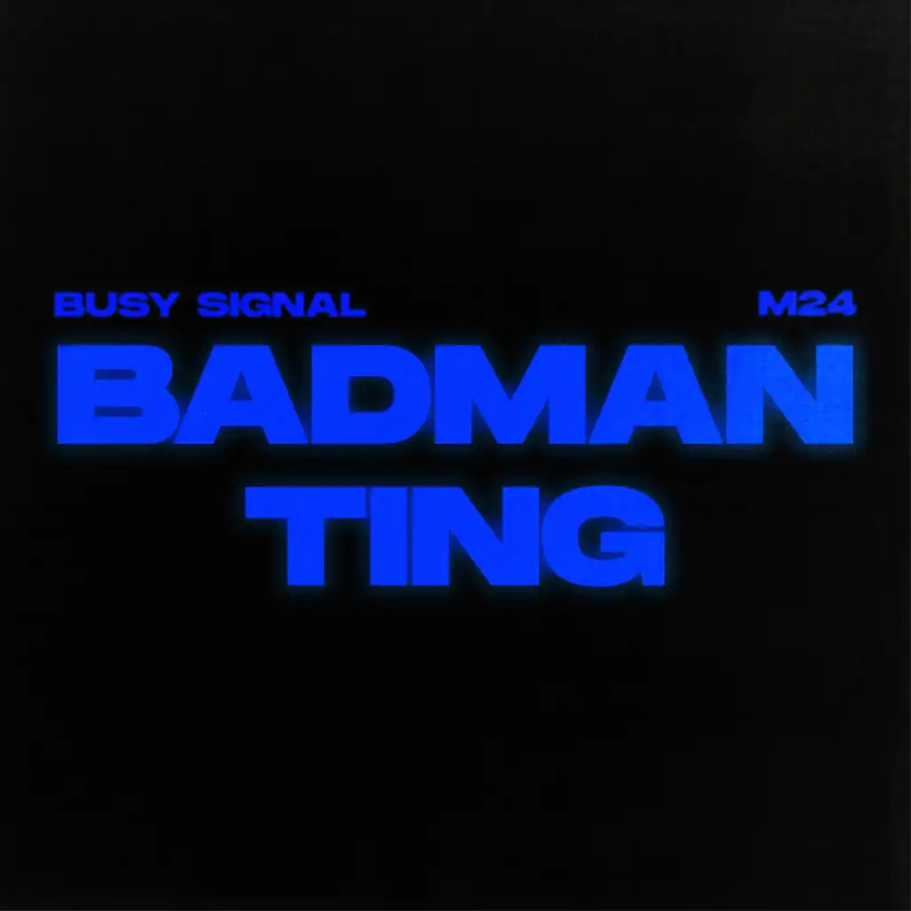 Badman Ting (feat. M24)