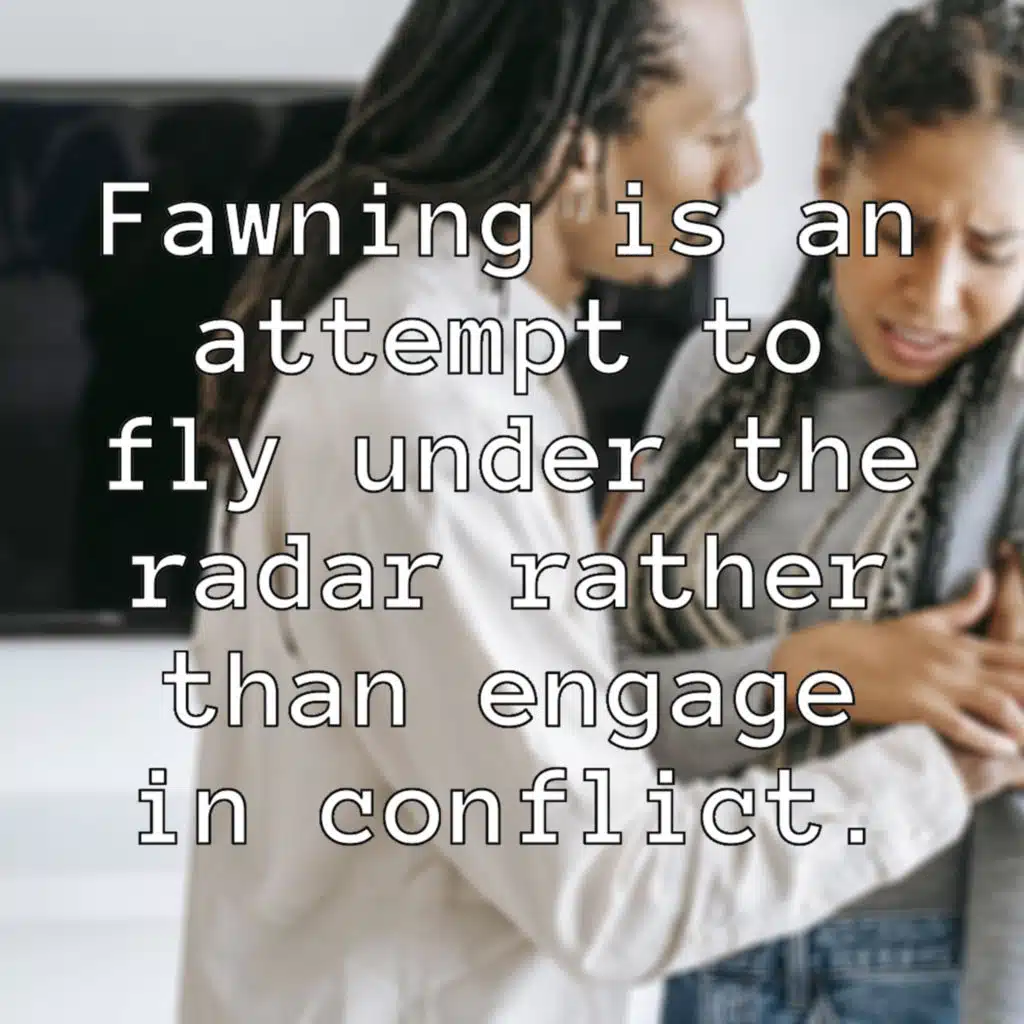 “Fawning”—A Response to Trauma