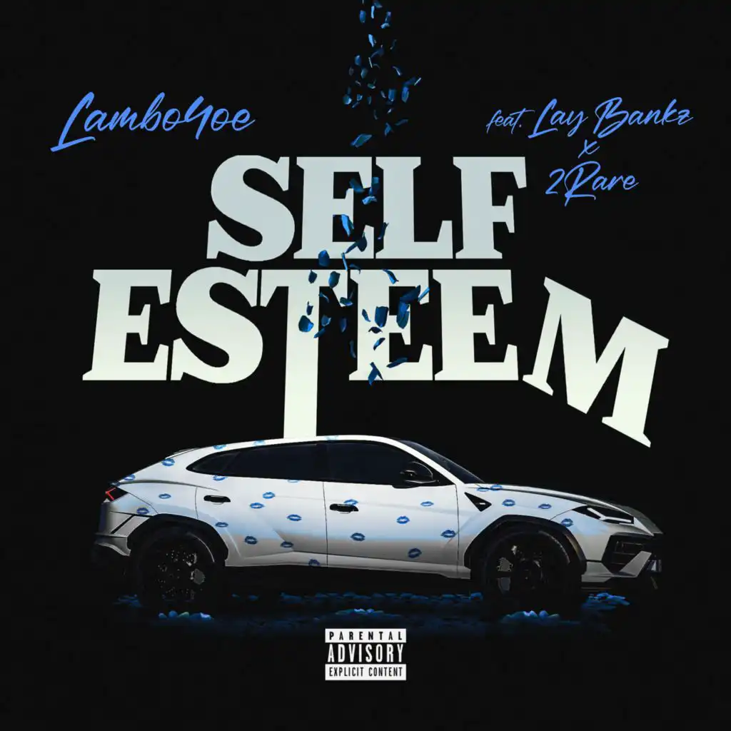 Self Esteem (feat. Lay Bankz & 2Rare)