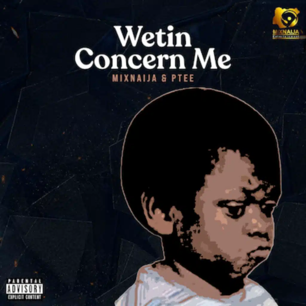Wetin Concern Me