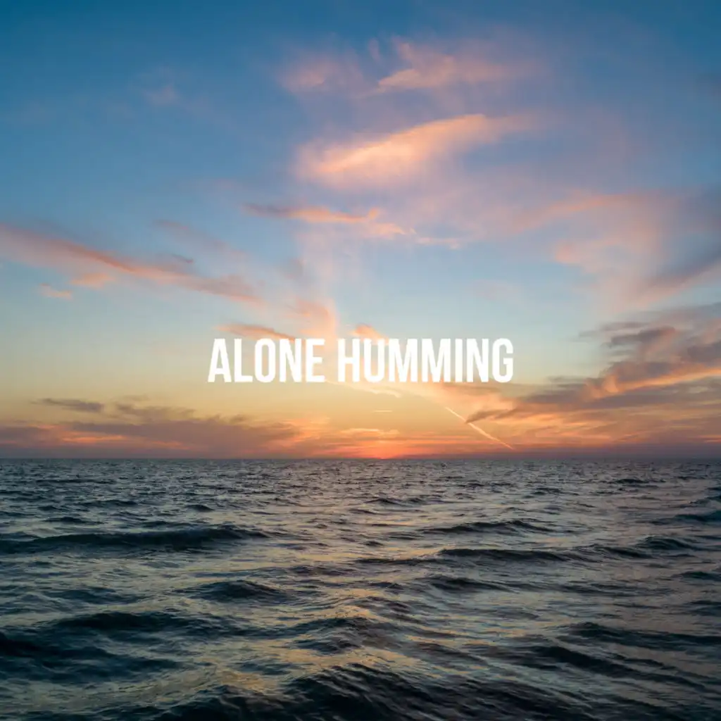 Alone Humming