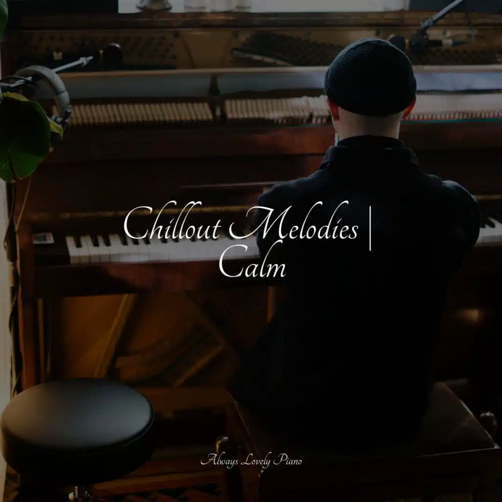 Chillout Melodies | Calm