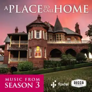 A Place To Call Home (Season 3 / Original TV Soundtrack)