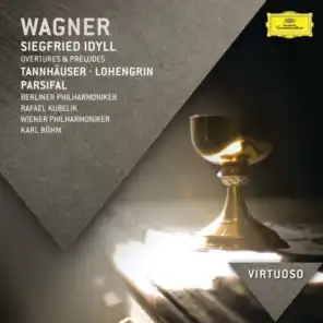 Wagner: Siegfried Idyll; Overtures & Preludes