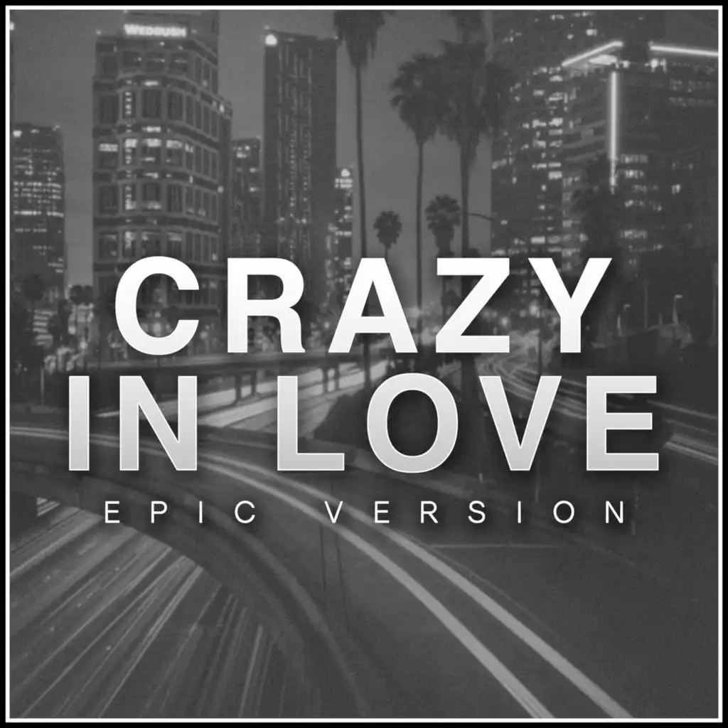 Crazy in Love (Epic Version)