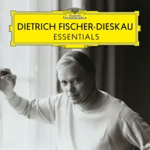 Dietrich Fischer-Dieskau: Essentials