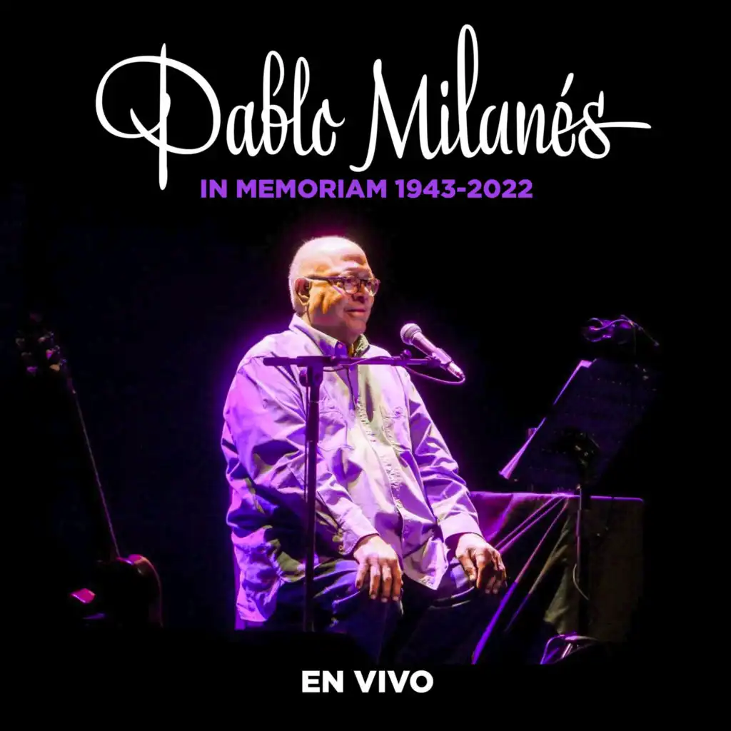 Pablo Milanés, In Memoriam (1943-2022) (En Vivo)