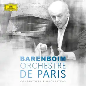 Orchestre de Paris & Daniel Barenboim