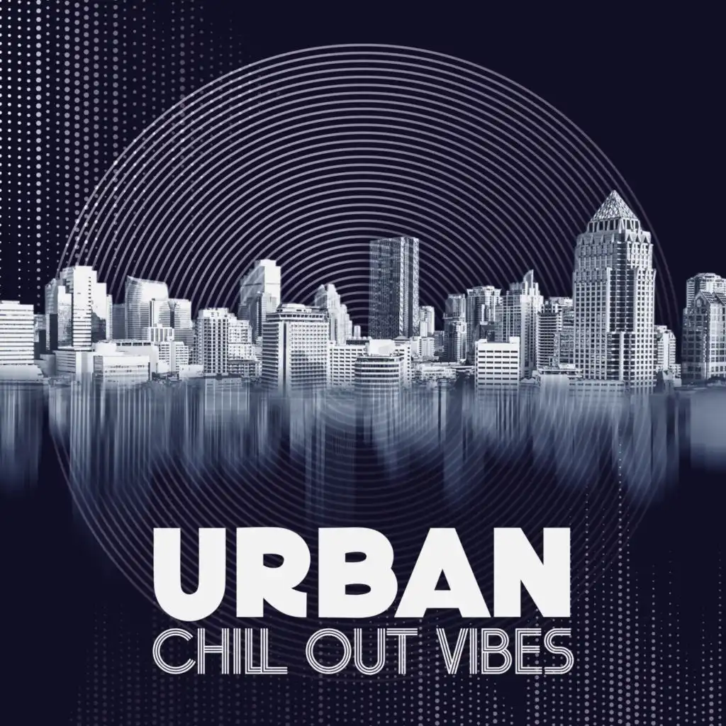 Urban Chill Out Vibes