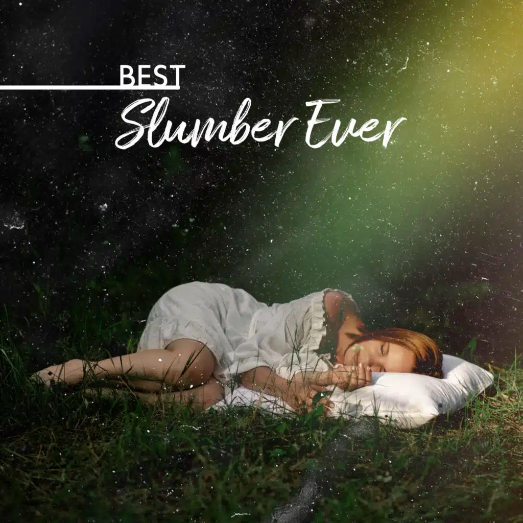 Best Slumber Ever: Realxing Sounds for Sleep, Soothing Sounds for Relaxation