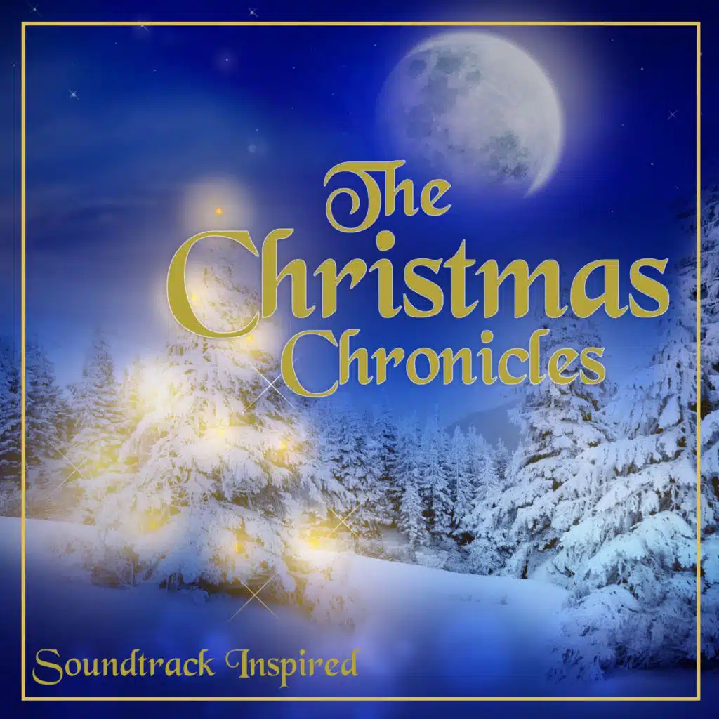 Christmas Chronicles (Soundtrack Inspired)