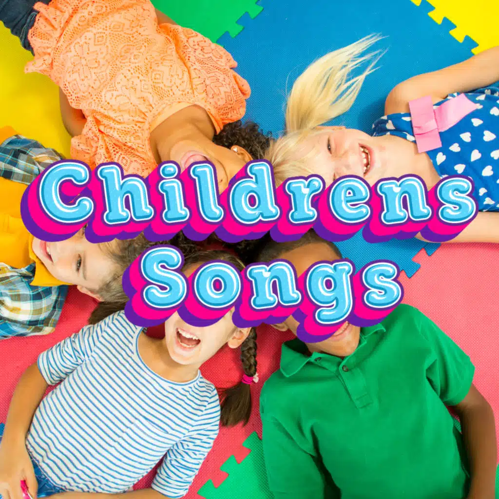 Children Songs, Songs For Kids Toddlers Children Babies Infants & Tots & Childrens Songs