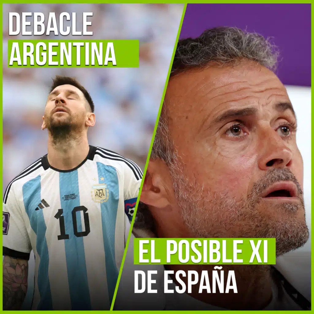 GMF 23 de noviembre - "Debacle Argentina, Francia comienza con goleada, dudas en el "once" de Luis Enrique, el United despide a Cristiano Ronaldo, Haaland le puede quitar un fichaje al Madrid..."