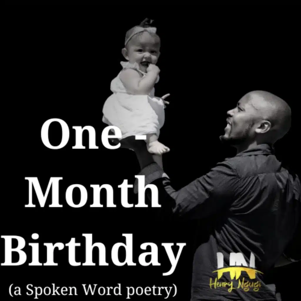 One Month Birthday (A Spoken Word Poetry)