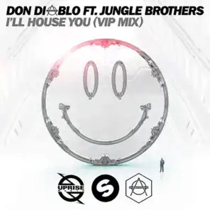 I'll House You (VIP Mix Edit) [feat. Jungle Brothers]