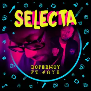 Selecta (feat. Jayh)