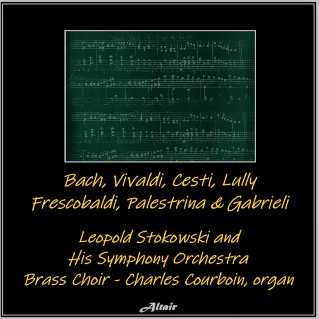 Bach, Vivaldi, Cesti, Lully, Frescobaldi, Palestrina & Gabrieli