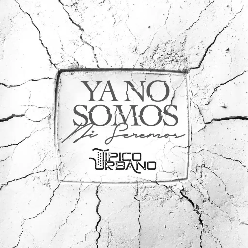 Ya No Somos Ni Seremos