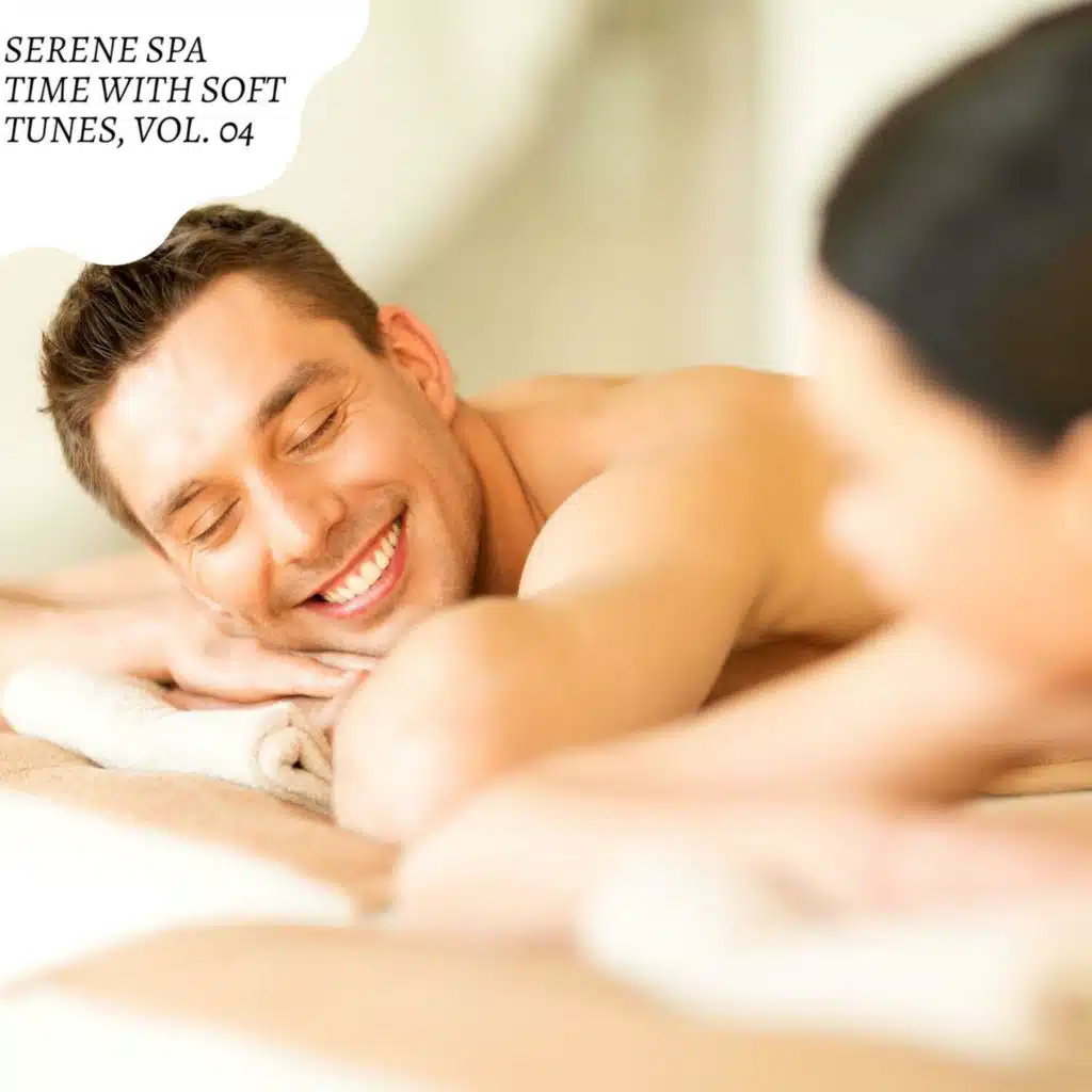 Serene Spa Time with Soft Tunes, Vol. 04