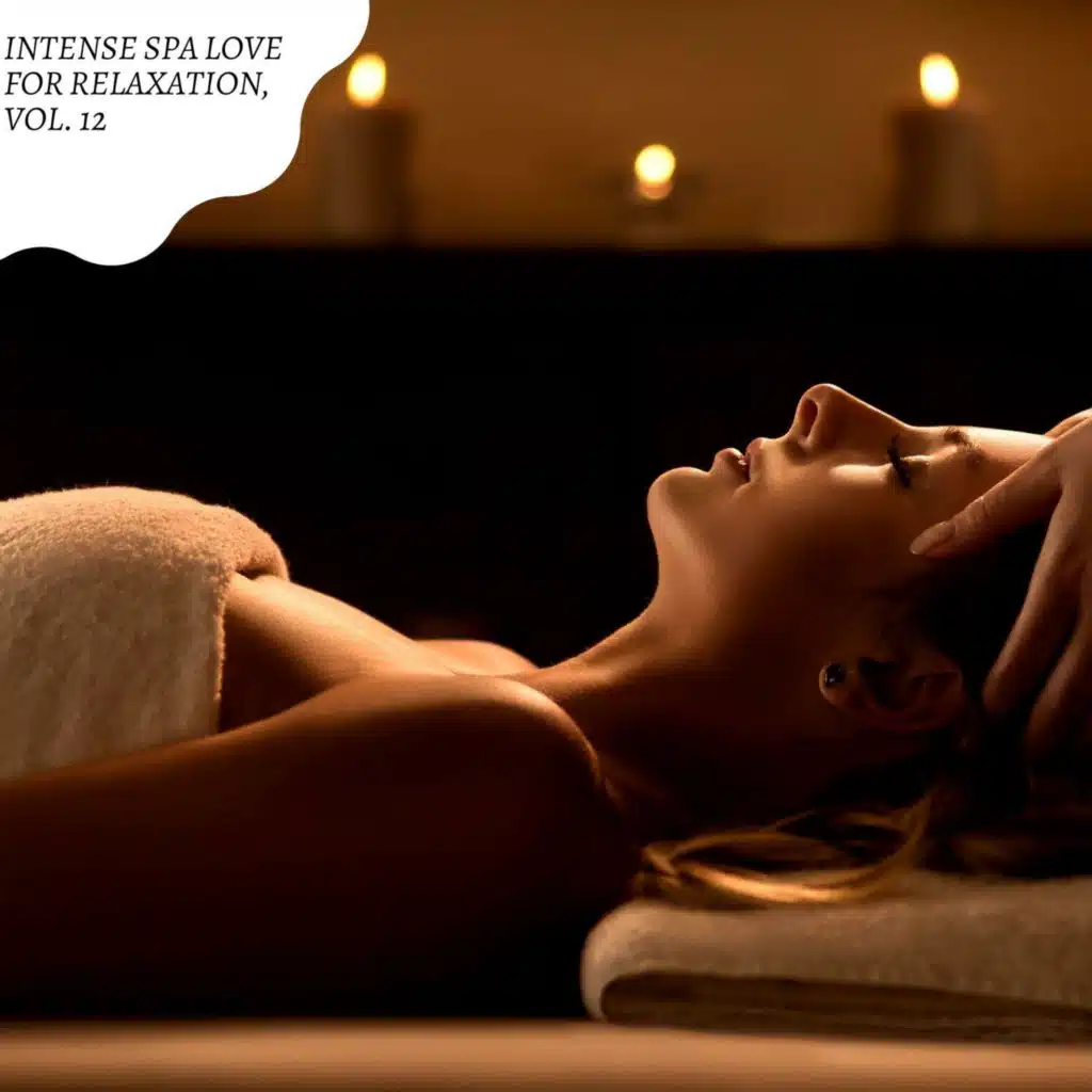 Intense Spa Love for Relaxation, Vol. 12