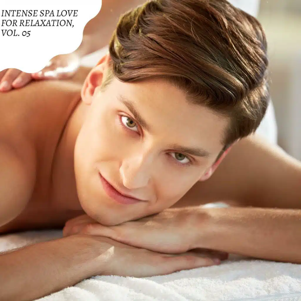 Intense Spa Love for Relaxation, Vol. 05