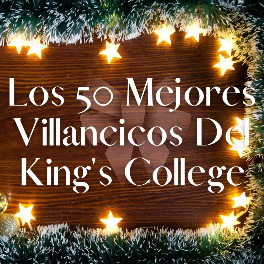 Los 50 Mejores Villancicos del King's College