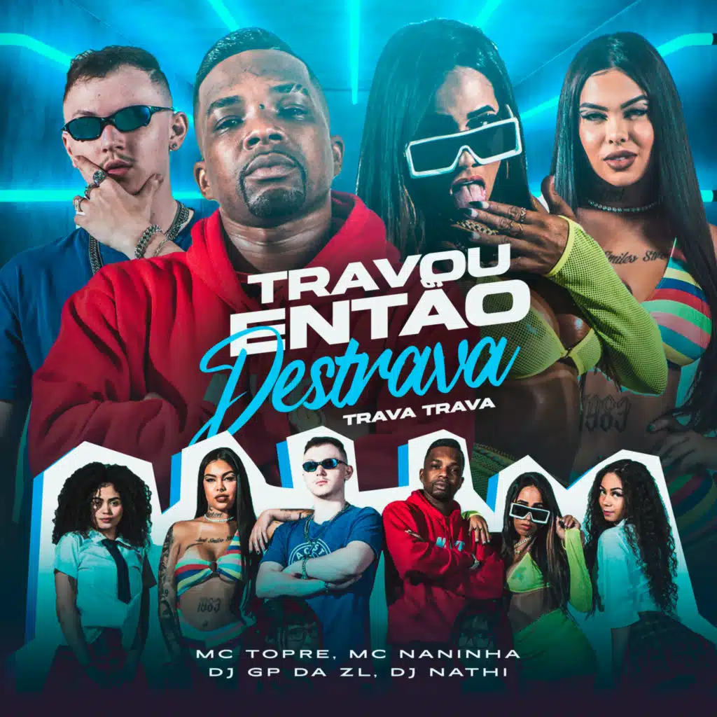 Travou Então Destrava (Trava Trava)