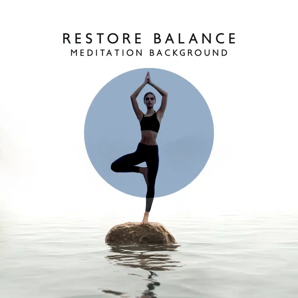 Restore Balance (Meditation Background to Explore Your Soul and Heal Your Mind, Embrace the Calmness, Purification Ritual)