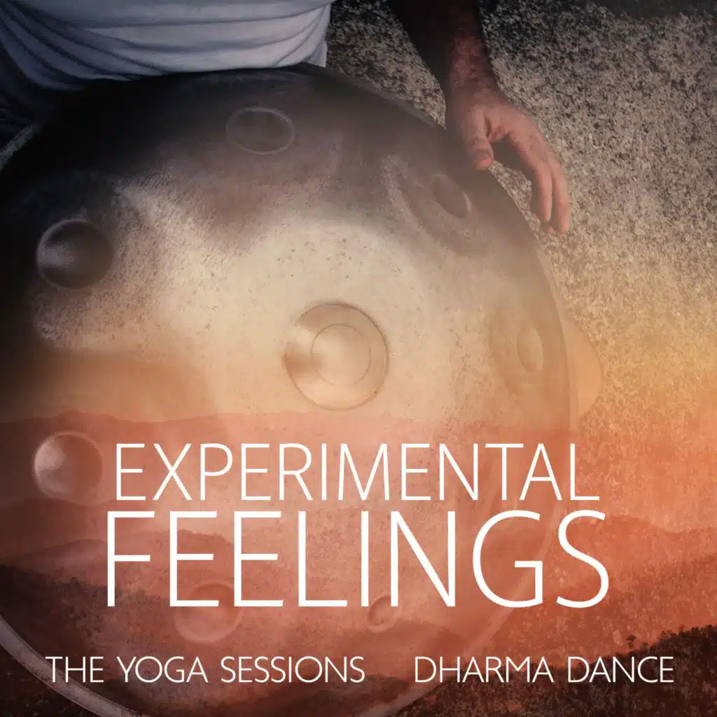 Experimental Feelings (The Yoga Sessions, Dharma Dance, Music Meditations, Mindfulness and Lifestyle (Handpan))