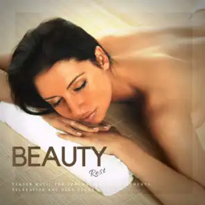 Beauty Rest (Tender Music For Remembering Good Moments, Relaxation And Deep Sound Sleep)