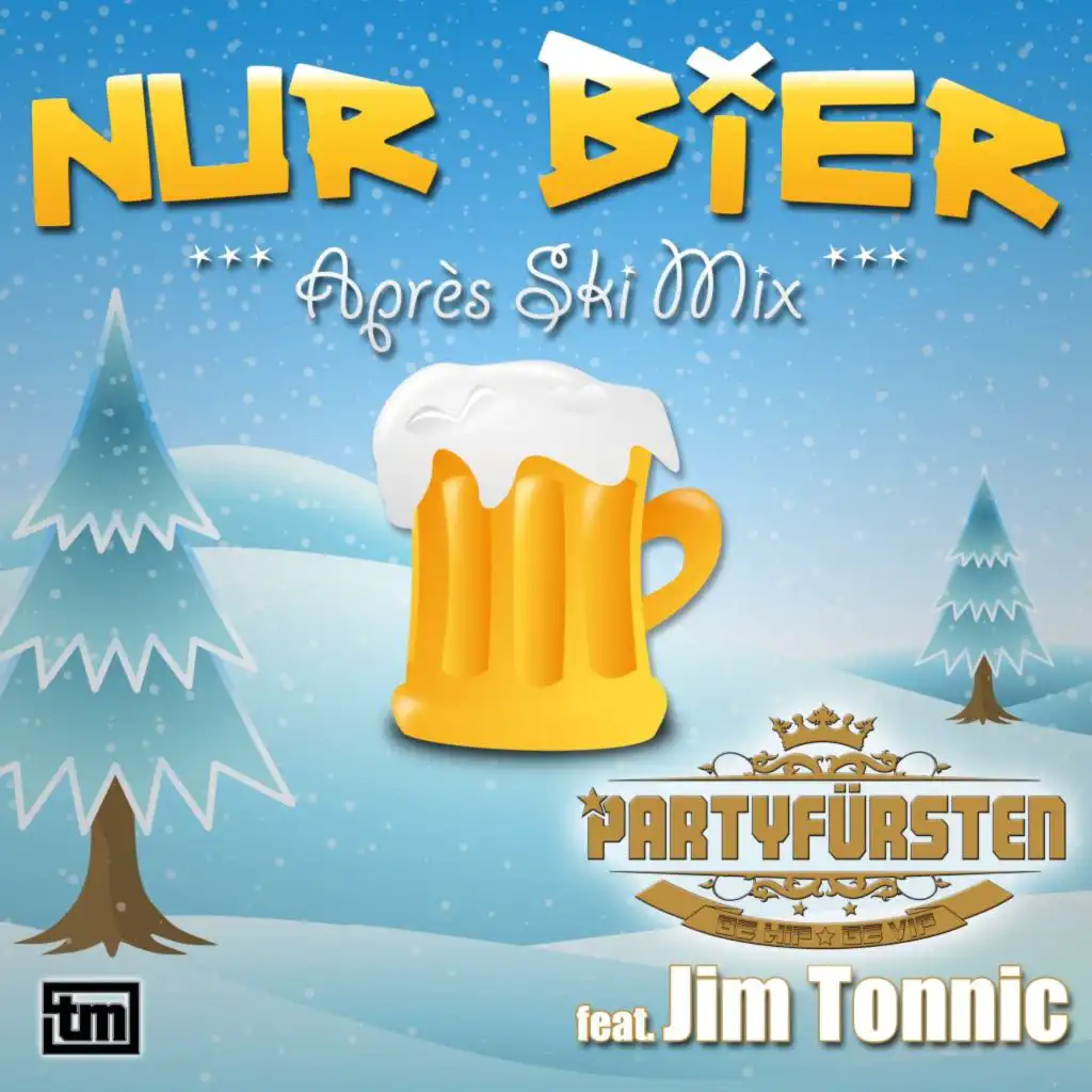 Nur Bier (Après Ski Mix) [feat. Jim Tonnic]