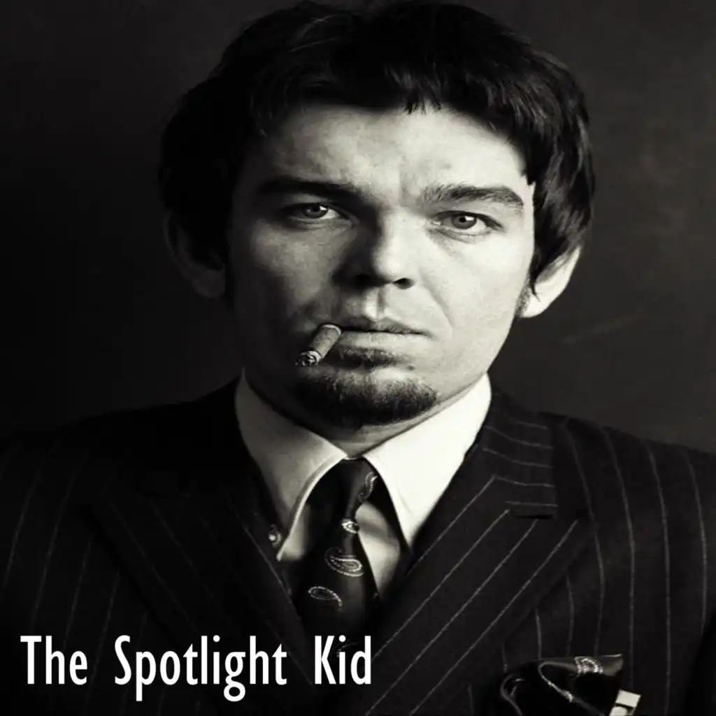 The Spotlight Kid